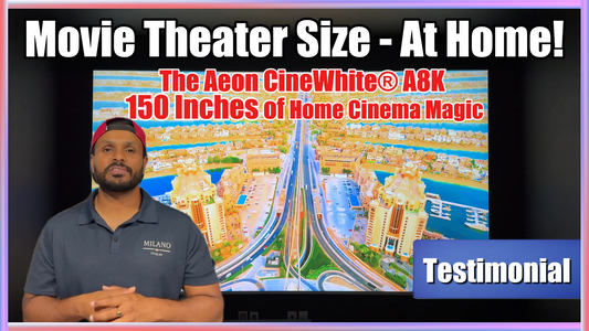 New Video 📽️Aeon CineWhite A8K Testimonial | 150" Movie-Theater Experience at Home
