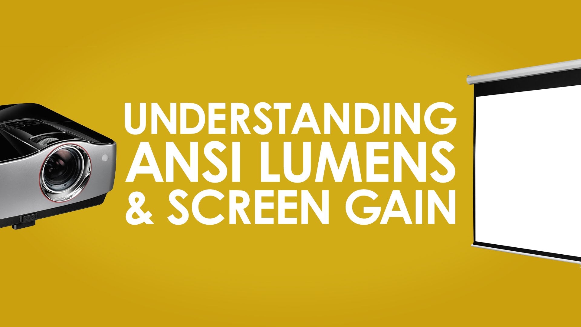 Load video: Understanding ANSI Lumens &amp; Screen Gain
